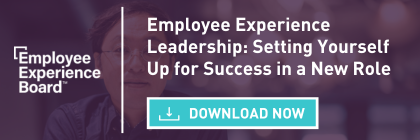 Employee Experience Leadership: Setting Yourself Up for Success in a New Role