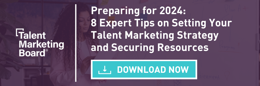Preparing for 2024: 8 Expert Tips on Setting Your Talent Marketing Strategy and Securing Resources