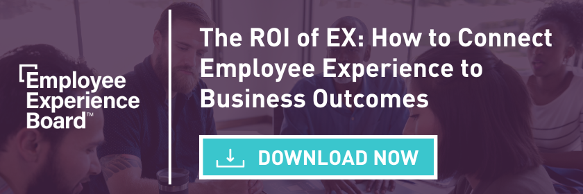 The ROI of EX: How to Connect Employee Experience to Business Outcomes