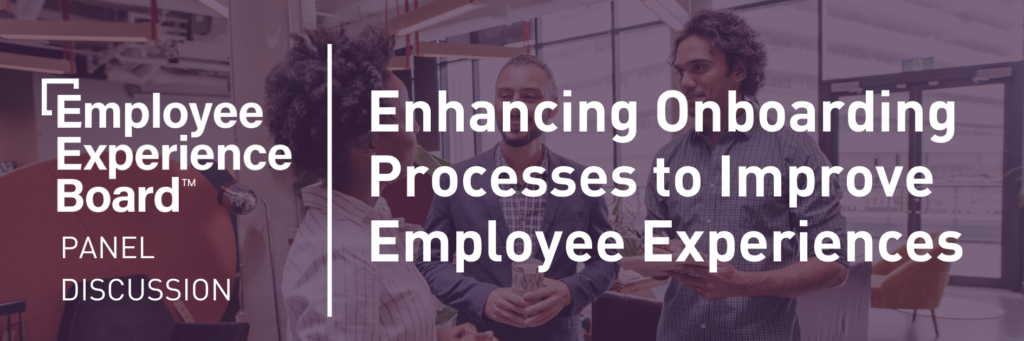 Enhancing Onboarding Processes to Improve Employee Experiences