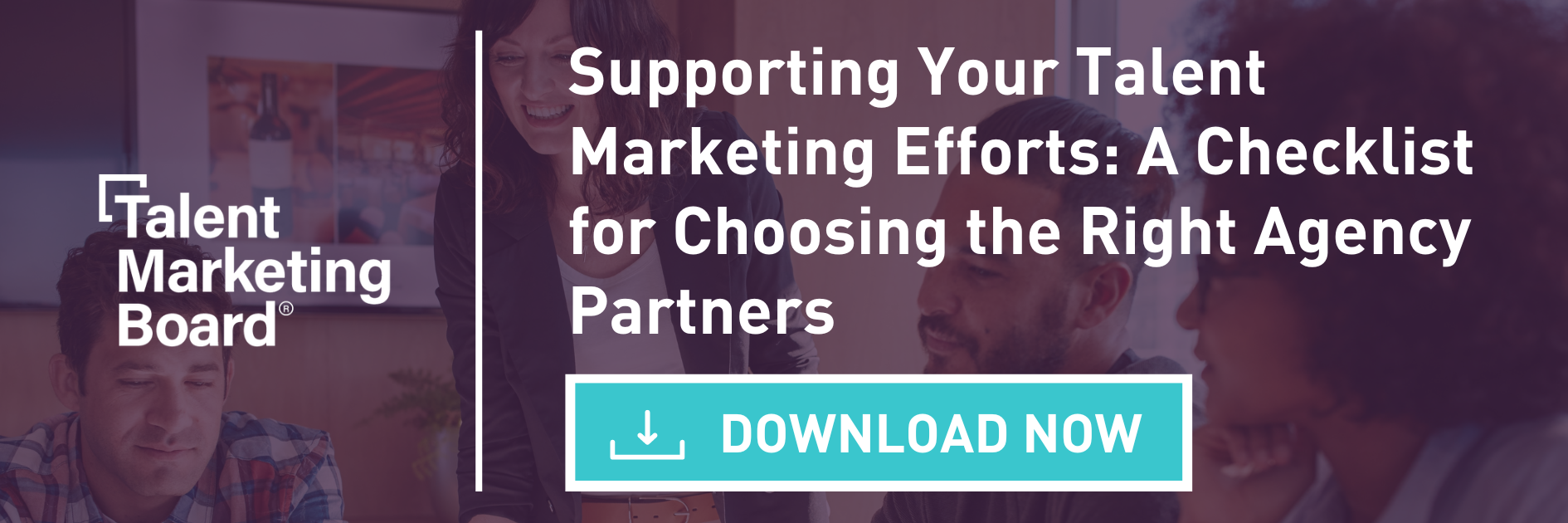 TMB – WP – Thumbnail – Supporting Your Talent Marketing Efforts A Checklist for Choosing the Right Agency Partners