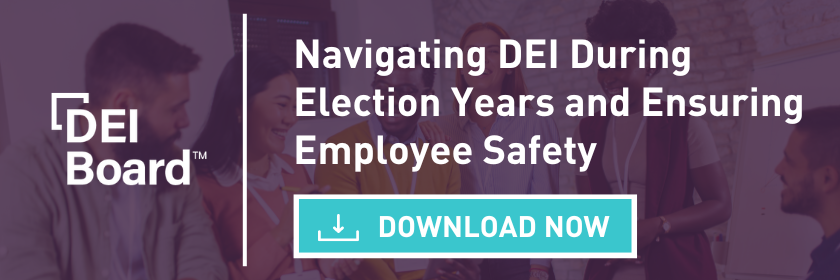 Navigating DEI During Election Years and Ensuring Employee Safety