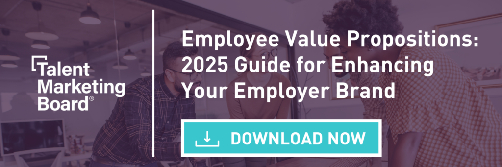 Employee Value Propositions: 2025 Guide for Enhancing Your Employer Brand