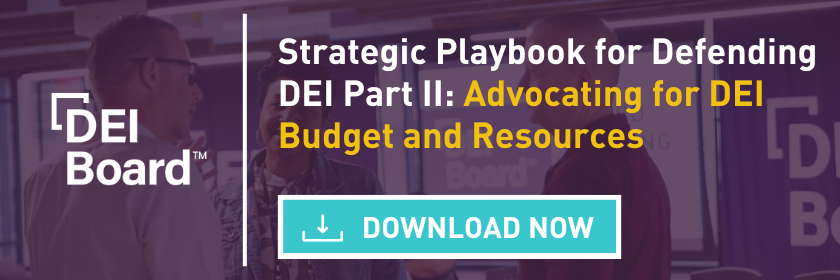 Strategic Playbook for Defending DEI Part II: Advocating for DEI Budget and Resources